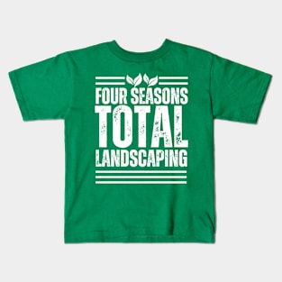 Four seasons total landscaping Kids T-Shirt